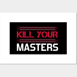 kill your masters Posters and Art